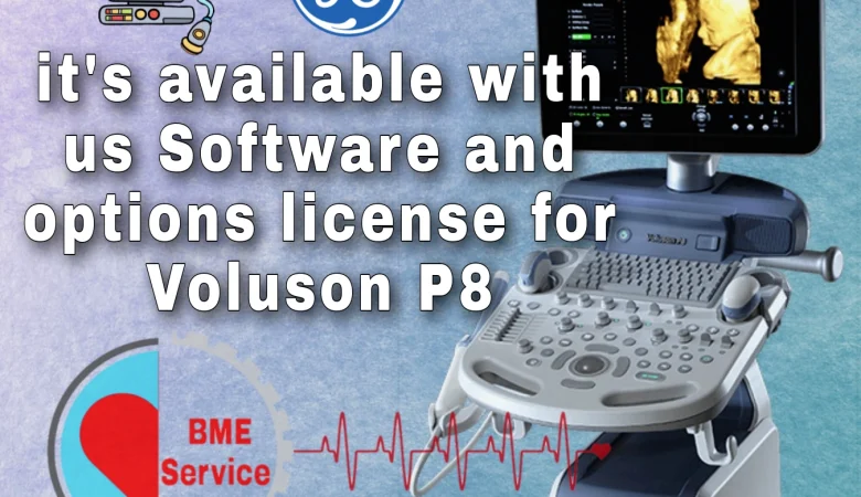 Unlocking the Secrets to Software & License Options for Your Voluson p8